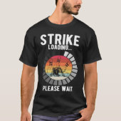 T-shirt Bowling Ball Pin Bowler Strike Bowling Fanatic Bow (Devant)