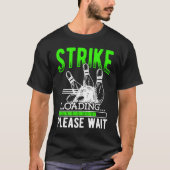 T-shirt Bowling Ball Pin Bowler Strike Bowling Fanatic Bow (Devant)