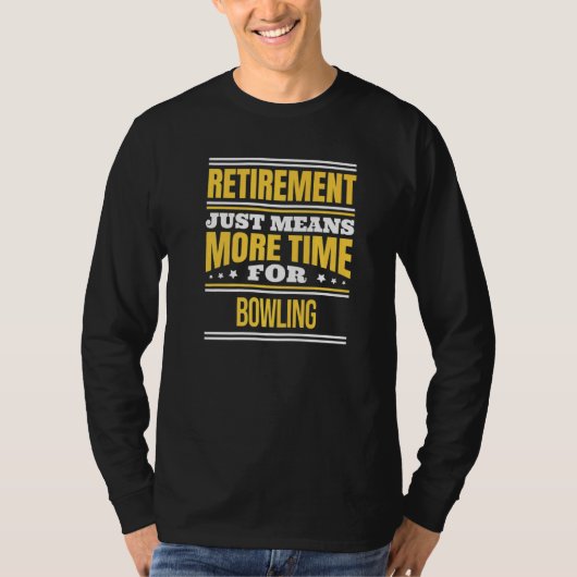 T-shirt Bowling Bowler à la retraite dit retraite (Devant)