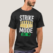 T-shirt Bowling Bowler Team Bowling Strike Mode On (Devant)
