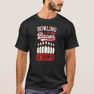 T-shirt Bowling Est Le Bacon De Sport Bowler Plaisanterie