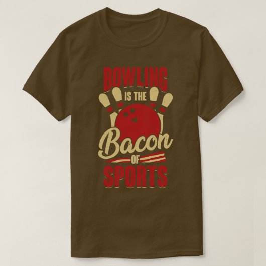 T-shirt Bowling Est Le Bacon De Sports Bowler Cadeau (Design devant)