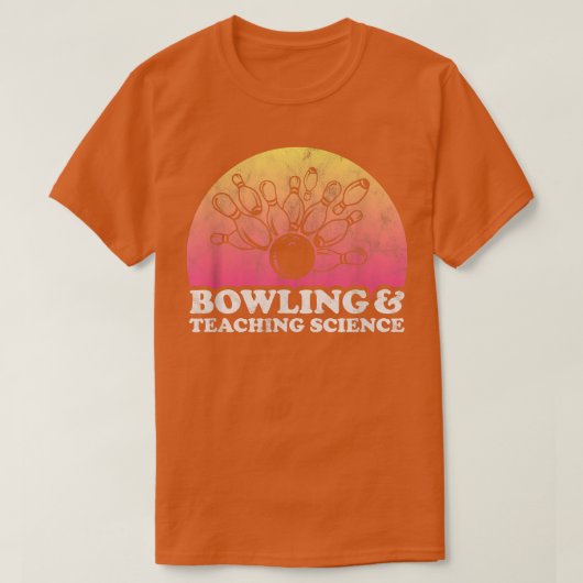 T-shirt Bowling et enseignement Sciences ou enseignant (Design devant)