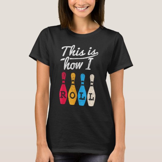 T-shirt Bowling Funny C'est comme ça que je roule Bowler B (Devant)