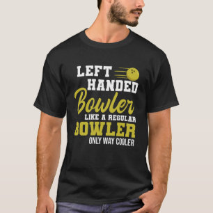 T-shirt Bowling Gauche Poignée Bowler Funny Gauche Grèves
