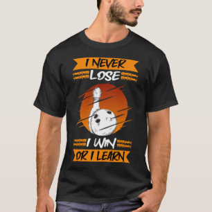 T-shirt Bowling Je Ne Perds Jamais Je Gagne Ou J'Apprends