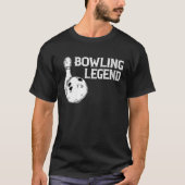 T-shirt Bowling Legend Strike Bowler Bowling Team Bowling  (Devant)