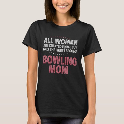 T-shirt Bowling Mom Ball Game Pins Bowl Perfect  Idea (Devant)