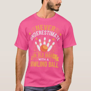 T-shirt Bowling Ne Sous-Estime Jamais Un Vieux Homme Avec