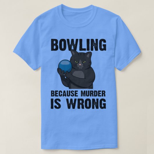 T-shirt Bowling Parce Que Le Meurtre Est Mal (Design devant)