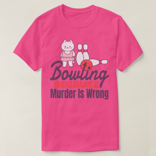 T-shirt Bowling parce que Meurtre est faux 11 (Design devant)