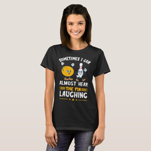 T-shirt Bowling Pin Laughing Bowler Strike Bowling  Bowlin (Devant entier)