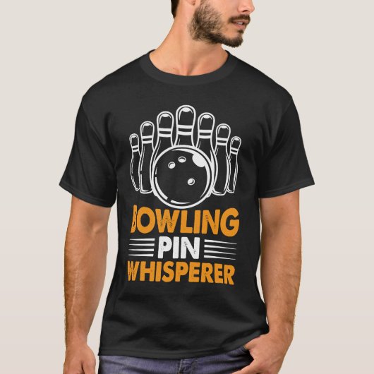 T-shirt Bowling Pin Whisperer I Bowler I Bowling (Devant)