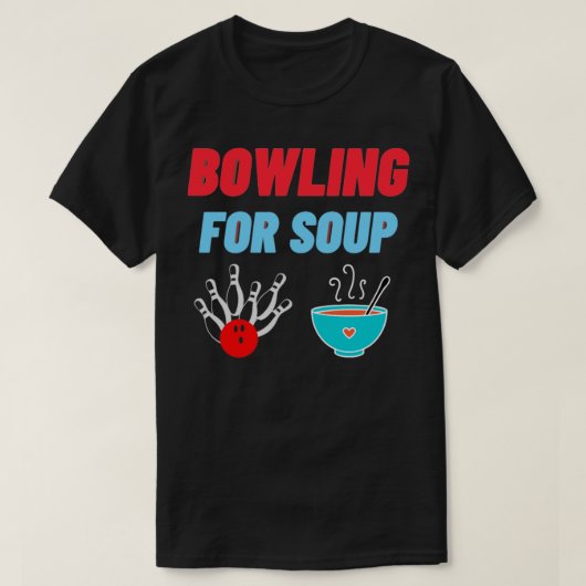 T-shirt Bowling pour soupe (Design devant)