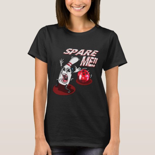T-shirt Bowling Spare Me Bowling Ll Bowling Pin Strike Bow (Devant)