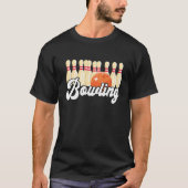T-shirt Bowling Strike Bowling Pins Bowling Ball Bowler Bo (Devant)