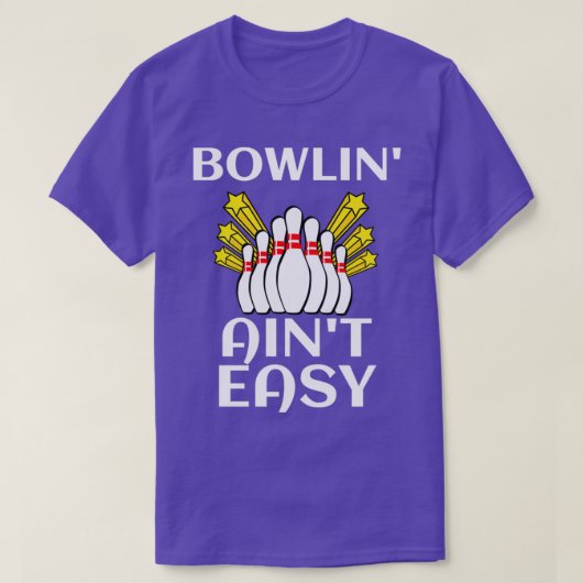 T-shirt Bowlinx27 Ainx27t Easy Funny Bowling Don J'aime B (Design devant)