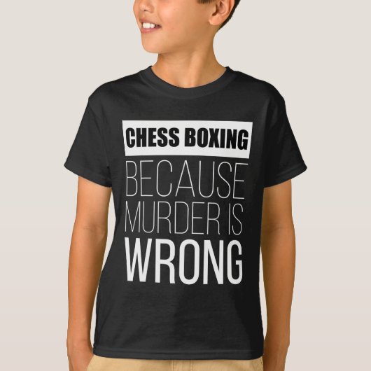 T-shirt Boxe D'Échecs Parce Que Le Meurtre Est Mal Drôle (Devant)