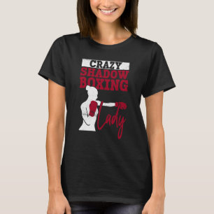 T-shirt Boxer Boxer Boxer Shadow Boxer Lady Shadow Crazy
