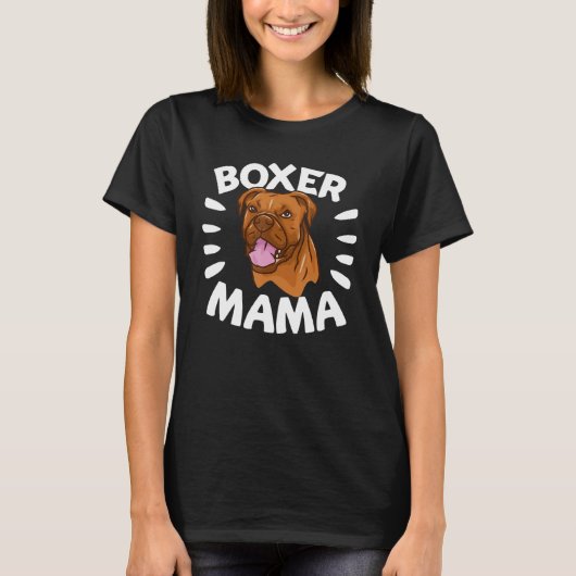 T-shirt Boxer Mama Pour N'Importe Quelle Maman De Chien Ou (Devant)