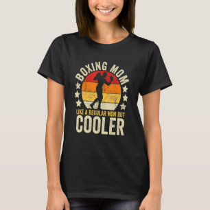T-shirt Boxing Mom Like A Regular Mom But Cooler Mother's