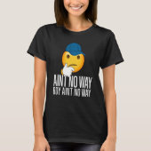 T-shirt Boy Ain T No Way Funny Trending Meme Rap Casquette (Devant)