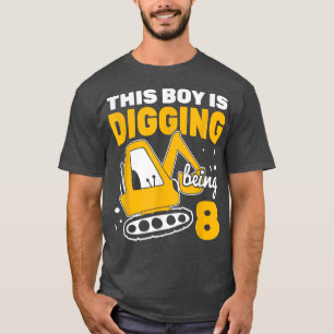 T-shirt Boy Digging Being 8 Truck Construction Excavator 