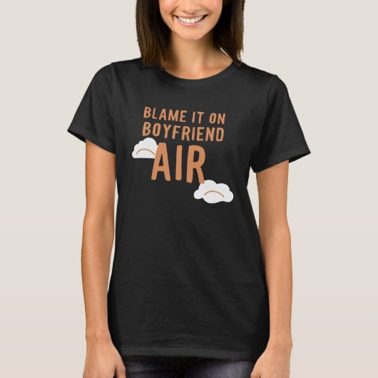T-shirt Boyfriend Air  Blame It On (Devant)