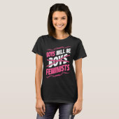 T-shirt Boys Will Be Feminists Rights Social Feminism (Devant entier)