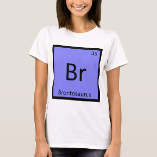 T-shirt Br - Brontosaurus Chimie Symbole de dinosaure