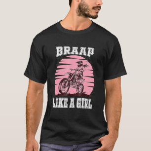 T-shirt Braap Moto Girls Motocross D Irt Bike