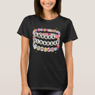 T-shirt Bracelets Choisissez la Gentillesse Soyez Gentil I