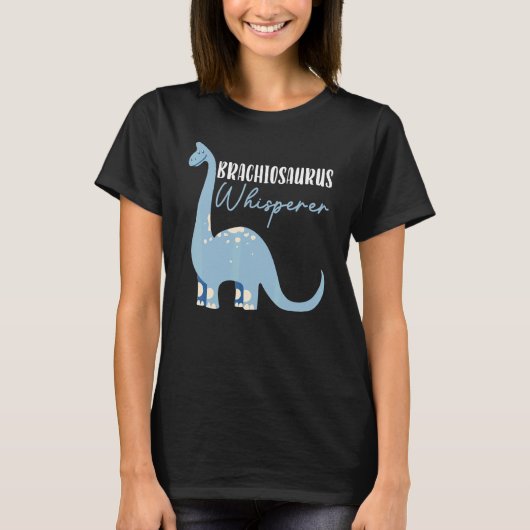 T-shirt Brachiousaurus Whisperer Dinosaur Future Paléontol (Devant)