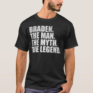T-shirt Braden name, Braden The Man The Myth The Legend