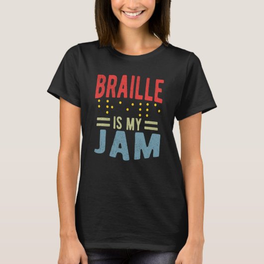 T-shirt Braille is my Jam Blindness (Devant)