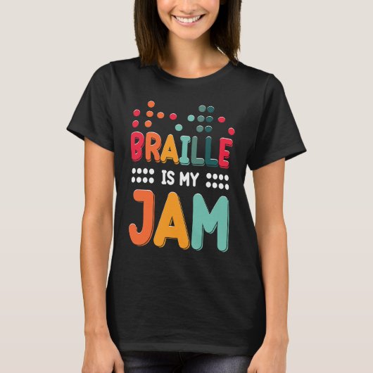 T-shirt Braille Is My Jam Visually Impaired Braille Alphab (Devant)