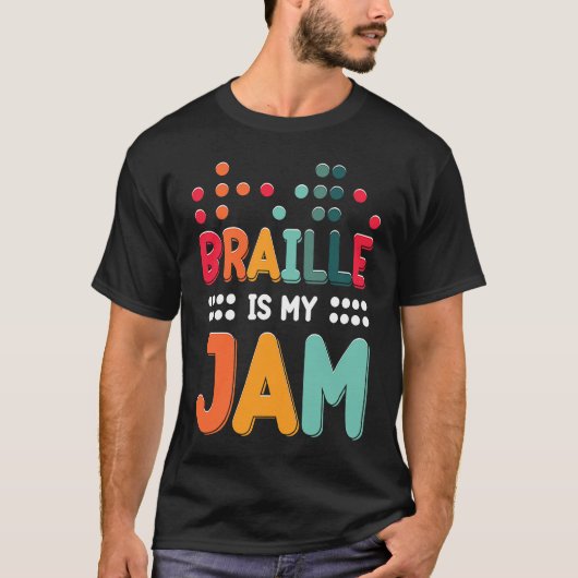 T-shirt Braille Is My Jam Visually Impaired Braille Alphab (Devant)