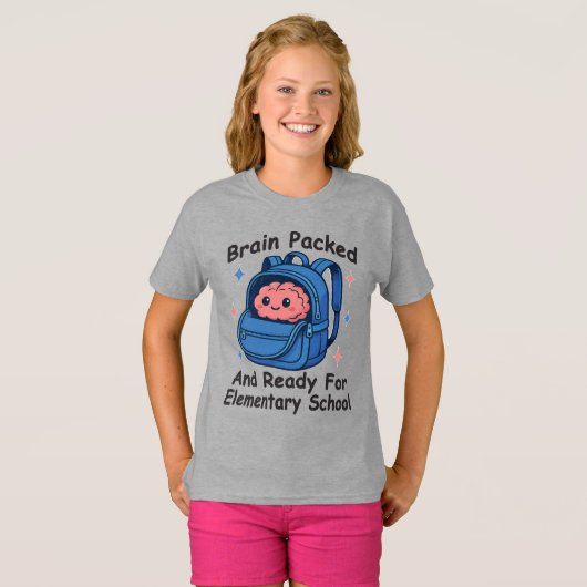 T-shirt “Brain Packed and Ready For Elementary School" (Devant entier)