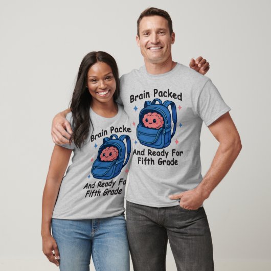 T-shirt “Brain Packed and Ready For Fifth Grade” Brain (Unisexe)