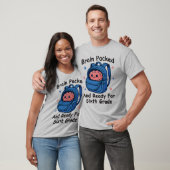 T-shirt “Brain Packed and Ready For Sixth Grade” Brain (Unisexe)