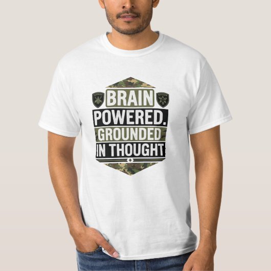 T-SHIRT BRAIN POWERED. GROUNDED IN THOUGHT (Devant)