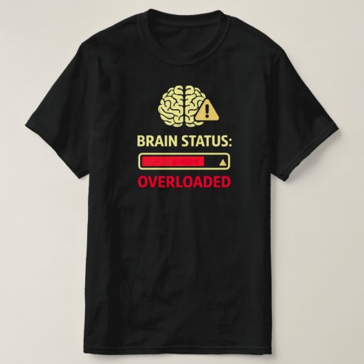T-shirt Brain Status Overloaded Funny Overthinking (Design devant)