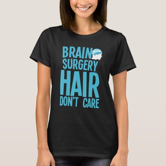 T-shirt Brain Surgery For Men Women Neurosurgery Recovery  (Devant)