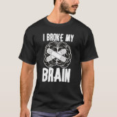 T-shirt Brain Surgery Joke Brain Operation Traumatic Brain (Devant)