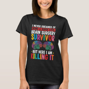 T-shirt Brain Surgery Survivor Neurologist Brain Scan
