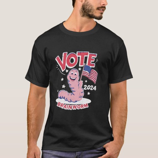 T-shirt Brainworm 2024 Vote For Brain Worm 2024 Funny Brai (Devant)