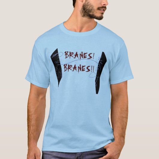 T-shirt Branes !  Branes ! ! (Devant)