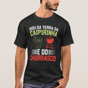 T-shirt Brasil Sou Da Terra Da Caipirinha E Do Churrasco