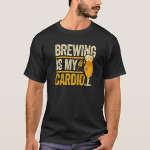 T-shirt Brassage Est Mon Cardio Homebrewing Craftbeer Bras