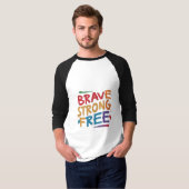 T-shirt Brave fort libre (Devant entier)